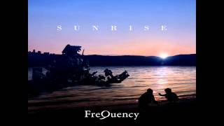 SUNRISE #10: Someone is Always Moving on the Surface (FreQuency edit)