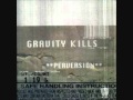 Gravity Kills - Drown - Perversion 