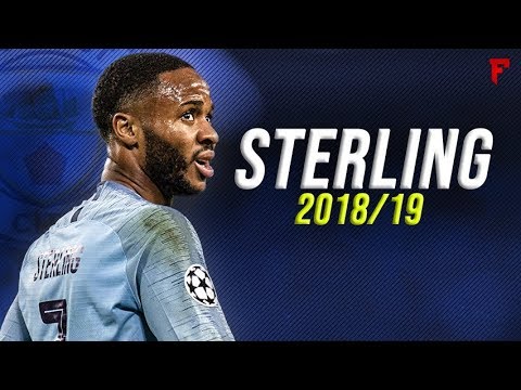 Raheem Sterling 2018/19 ● Sublime Speed, Skills & Goals | HD