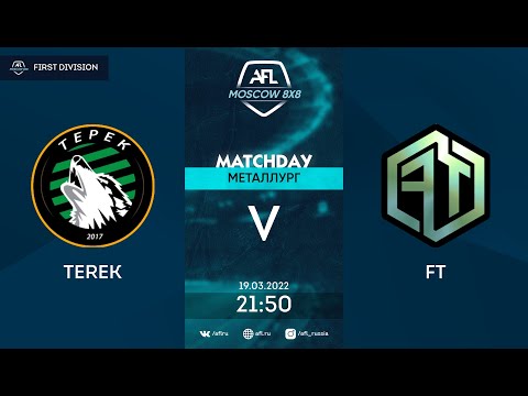 AFL22. First Division. Day 2. Terek - FT