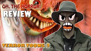 Oh, the Horror! (103): Terror Toons 2 video