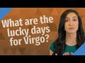 What Are The Lucky Days For Virgo