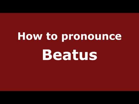 How to Pronounce Beatus - PronounceNames.com