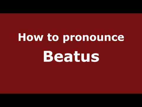 How to pronounce Beatus