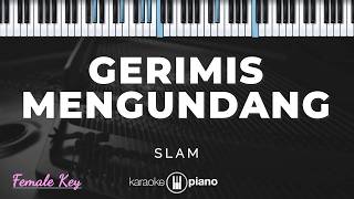 Download lagu Gerimis Mengundang - Slam | KARAOKE PIANO - FEMALE KEY mp3