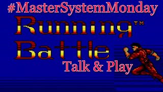 Master System Monday #13 Running Battle Talk and Play (23/08/2021)