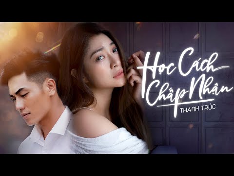 Học cách chấp nhận - Phạm Thanh Trúc