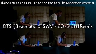 BTS - CO SIGN REMIX  (Beatmatic & SWV)