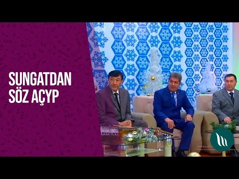 Sungatdan soz achyp - Kakadurdy Tajimow, Jumamyrat Gylyjow we bashgalar | 2020
