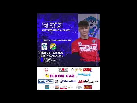 3.6.2023r  MOTOR PRASZKA  - LZS KUJAKOWICE 1- 3 ( A KLASA )