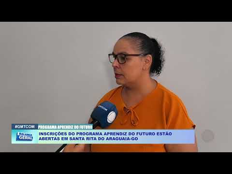 INSCRIÇÕES DO PROGRAMA APRENDIZ DO FUTURO ESTÃO  ABERTAS EM SANTA RITA DO ARAGUAIA GO