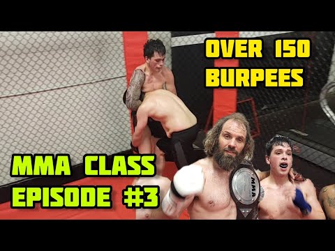 MMA CLASS EPISODE #3 OVER 150 BURPEES