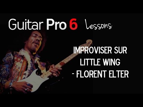 Comment improviser sur Little Wing de Jimi Hendrix - Florent Elter