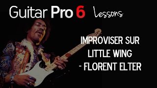 Comment improviser sur Little Wing de Jimi Hendrix - Florent Elter