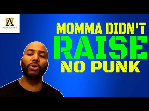 Momma Didn’t Raise No Punk (