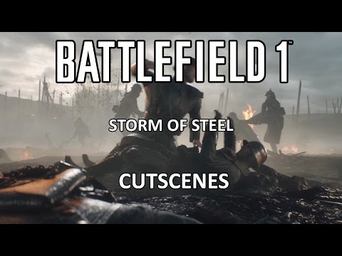 All Storm of Steel Cutscenes - Battlefield 1 Single Player Campaign Cutscenes