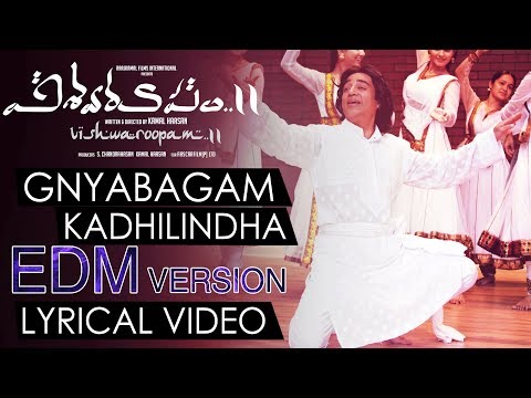 Gnyabagam Kadhilindha EDM Version Lyrics - Vishwaroopam 2 Telugu Songs | Kamal Haasan | Ghibran
