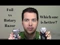 Rotary vs Foil Razor - Which should you buy?
