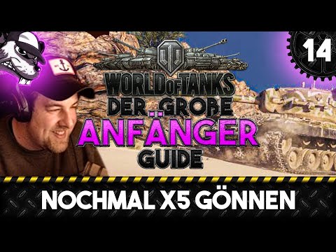 The Big World of Tanks Beginner's Guide #14 "Treat Yourself to x5 Again!" [Gameplay - German - WoT]