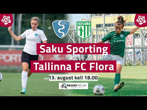 SAKU SPORTING - TALLINNA FC FLORA, NAISTE MEISTRILIIGA 15. voor