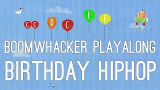 Happy Birthday HipHop - Boomwhackers