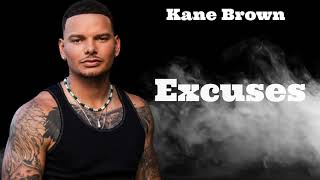 Kane Brown - Excuses (LYRICS)