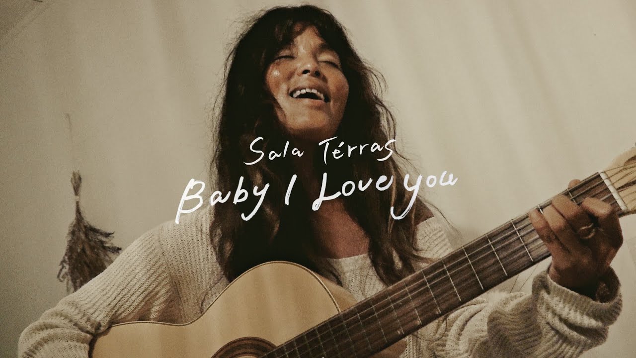 Sala Térras - Baby I Love You