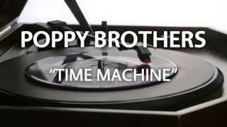 Poppy Brothers - Time Machine [Official Audio]