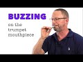 Improve Your Trumpet Sound The Basics Of BUZZING The Mouthpiece