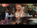 PEDIH DI RANTAU SLOWROCK SEDIH TERBARU 2025 Tcair Records