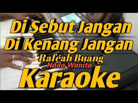 Di Sebut Jangan Di Kenang Jangan Karaoke Nada Wanita Melayu ||  Versi Korg PA600