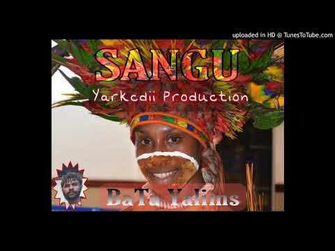 Sangu [sanguma] PNG music 2021 // BaTa Yalims = Yarkcdii Production