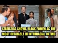 White Men Now Prefer Black Women Over Asian Women Black Women Are Most Desirable In 2025 Viral