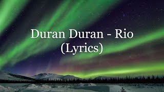 Duran Duran - Rio (Lyrics HD)