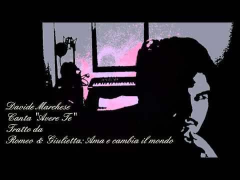 Davide Marchese canta "Avere Te" da "Romeo & Giulietta: ama e cambia il mondo"