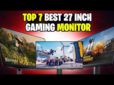 Top 7 Best 27 Inch Gaming Monitors To Take Gaming to the Next Level