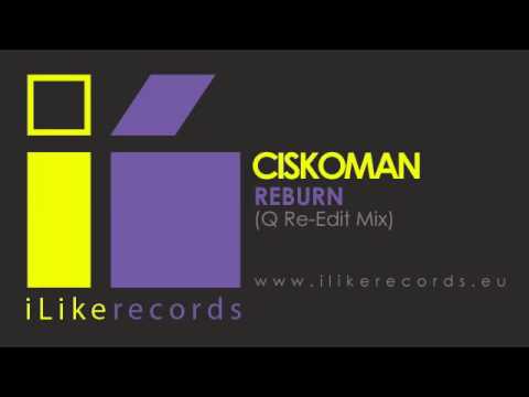 Ciskoman - Reburn (Q's Re-Edit)
