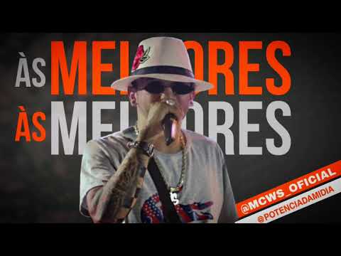 Às Melhores - MC WS O Príncipe Do Gueto