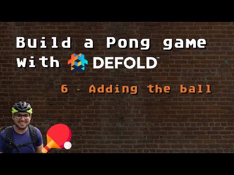 6. Build a Pong game with Defold - Adding the ball