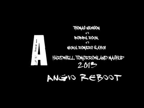 Thomas Newson\Bobby Rock\Nicky Romero & Avicii - [Hardwell Tomorrowland 2013] (ANGIO REBOOT)