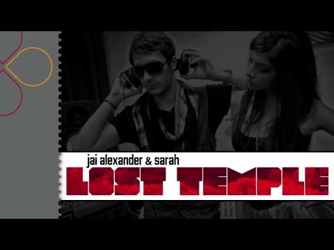 Jai Alexander & Sarah - Lost Temple (radio edit)