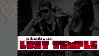 Jai Alexander & Sarah - Lost Temple (radio edit)