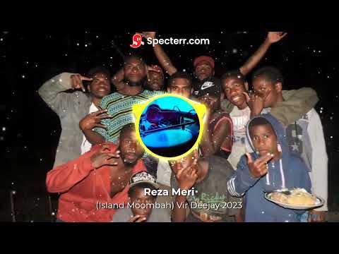 Resa Meri -:Island Moombah . (Vir Deejay Remix 2023)🇻🇺🇵🇬🇸🇧🇫🇯🇳🇨
