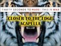 Closer To The Edge - 30 Seconds To Mars ...