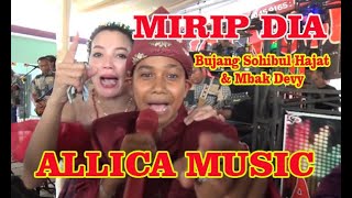 Download lagu MIRIP DIA ' Putra Bungsu Sohibul Hajat //OM ALLICA MUSIC //Sidang Emas mp3