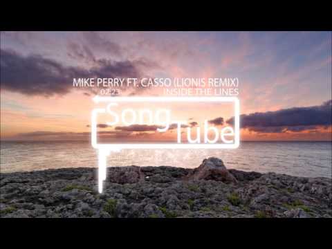 Mike Perry - Inside the Lines ft. Casso (LIONIS REMIX)