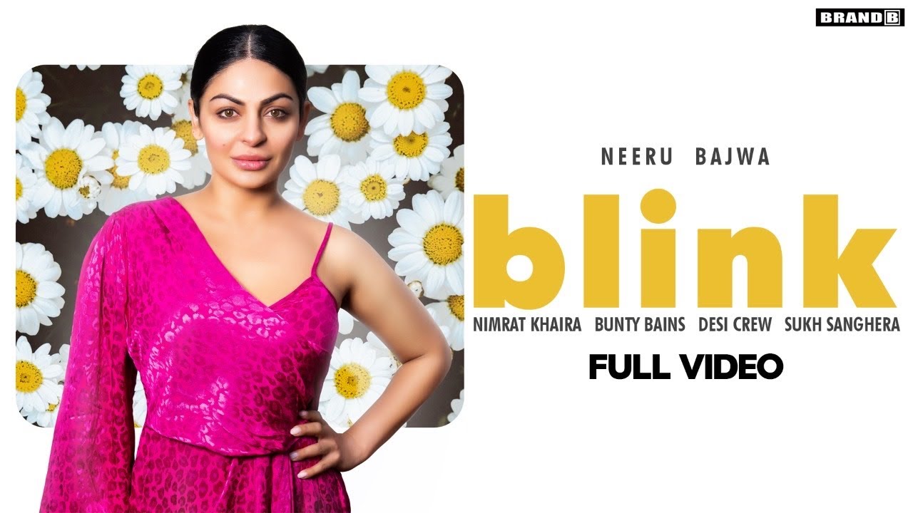 BLINK Lyrics - Neeru Bajwa ft Nimrat Khaira