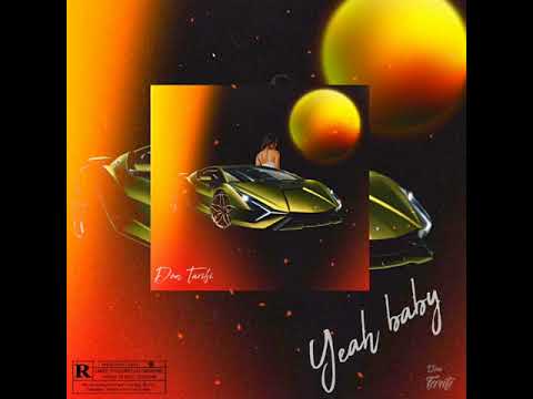 Dom Tarifi - Yeah Baby (prod. Lz)