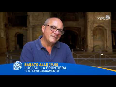 Luci sulla Frontiera. Sabato 8 aprile alle 19 su Tv2000