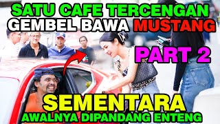 Download lagu Part 2 || Satu Cafe Tercengang Gembel Bawah Mustang, Awalnya di Pandang Enteng mp3